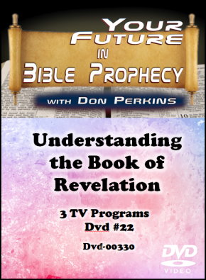 Understanding the Book of Revelation Dvd #22